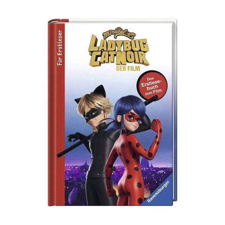 Miraculous: Ladybug und Cat Noir - Das Erstlesebuch zum Film