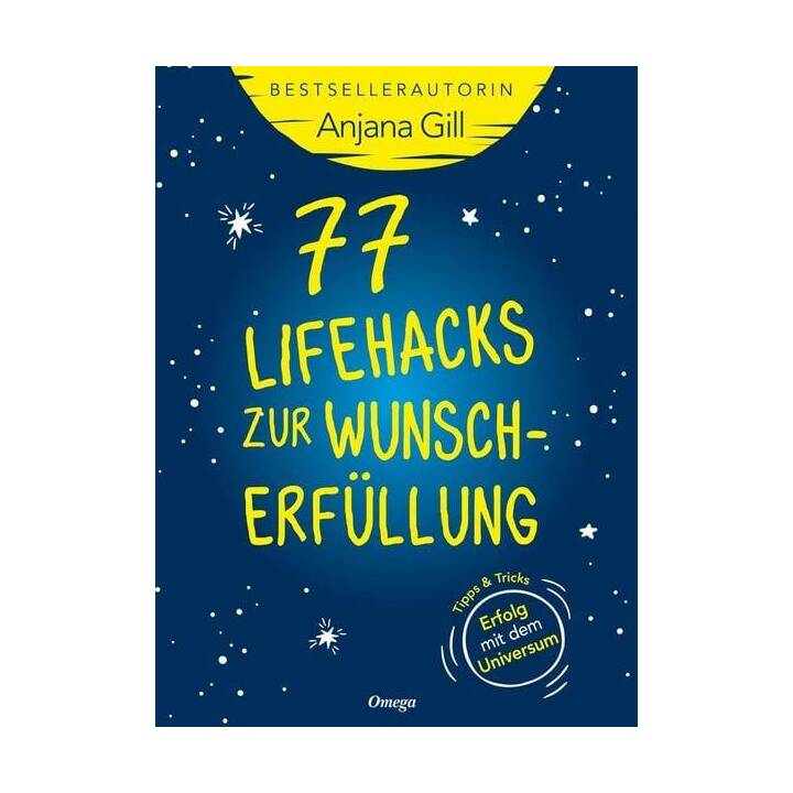 77 Lifehacks zur Wunscherfüllung