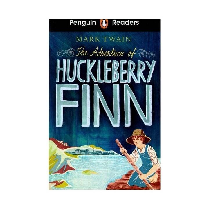 Penguin Readers Level 2: The Adventures of Huckleberry Finn (ELT Graded Reader)