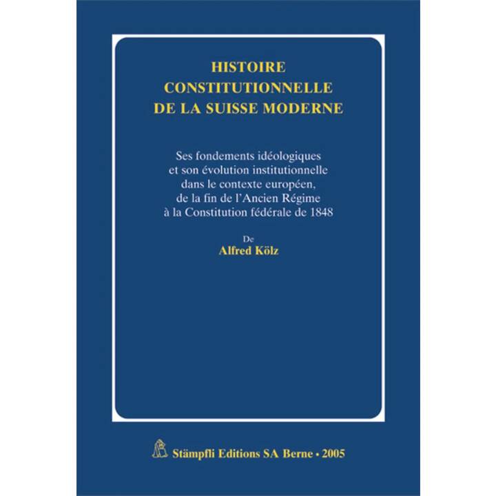 Histoire constitutionelle de la Suisse moderne