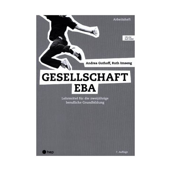 Gesellschaft EBA, Arbeitsheft (Print inkl. eLehrmittel, Neuauflage 2022)