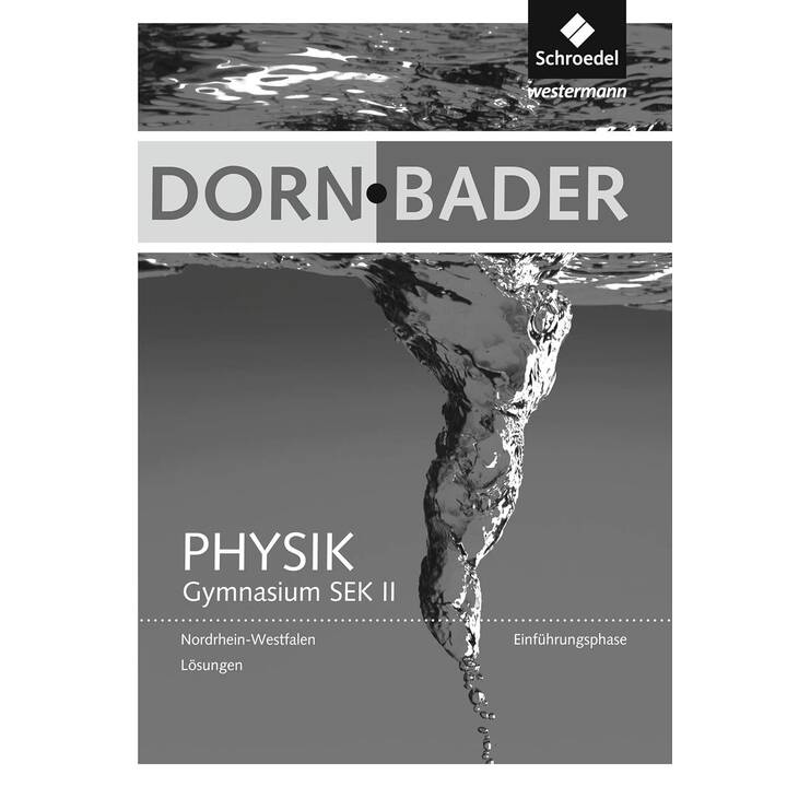 Dorn / Bader Physik SII - Ausgabe 2014 Nordrhein-Westfalen