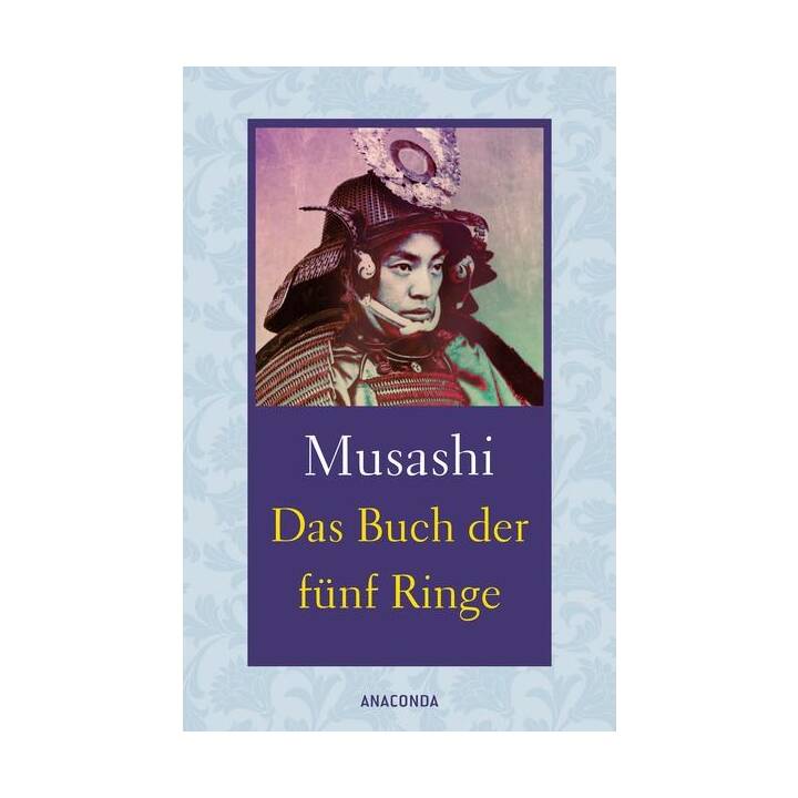 Das Buch der fünf Ringe / Das Buch der mit der Kriegskunst verwandten Traditionen