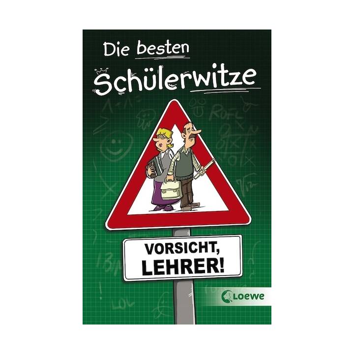 Die besten Schülerwitze - Vorsicht, Lehrer!