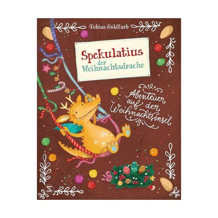 Spekulatius, der Weihnachtsdrache. Abenteuer auf der Weihnachtsinsel