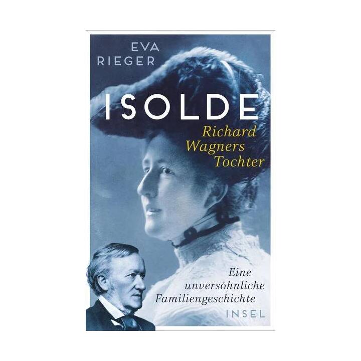 Isolde. Richard Wagners Tochter