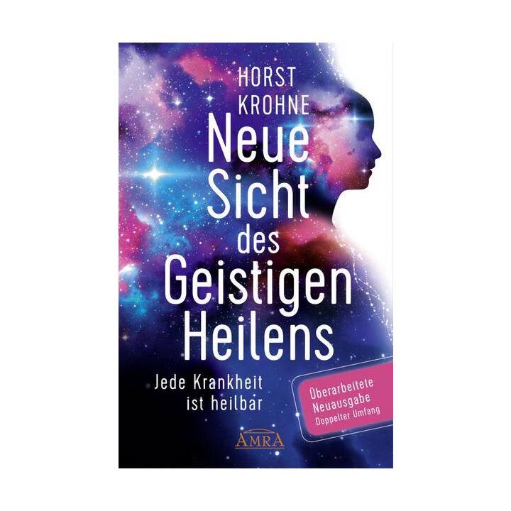 Neue Sicht des Geistigen Heilens