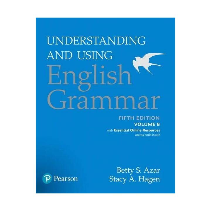 Understanding and Using English Grammar, Volume B, with Essential Online Resources