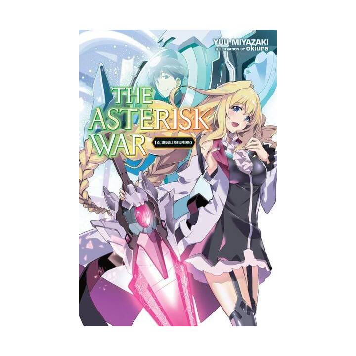 The Asterisk War, Vol. 14 (light novel)