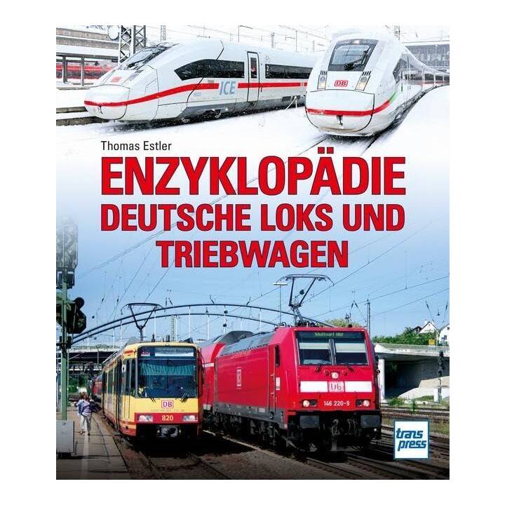 Enzyklopädie Deutsche Loks und Triebwagen