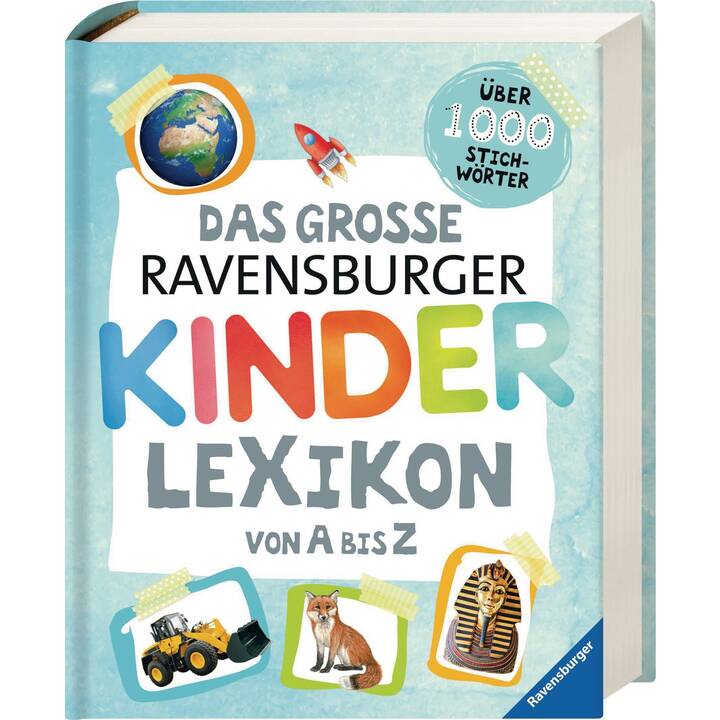 RAVENSBURGER Das grosse Kinderlexikon von A-Z