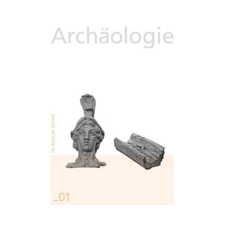 Archäologie im Kanton Zürich_01