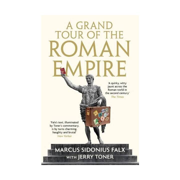 A Grand Tour of the Roman Empire by Marcus Sidonius Falx