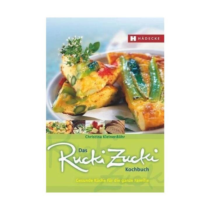 Das Rucki-Zucki-Kochbuch