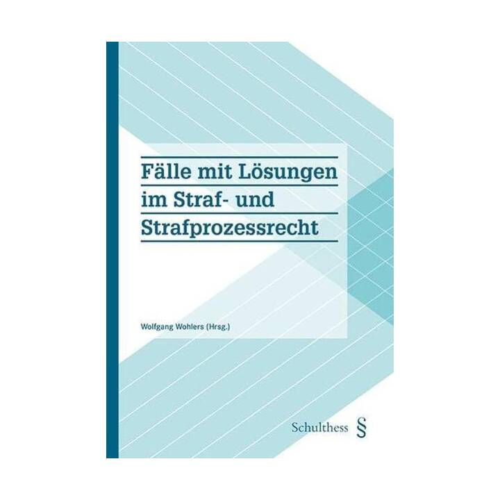 Fälle mit Lösungen zum Straf- und Strafprozessrecht (PrintPlu§)