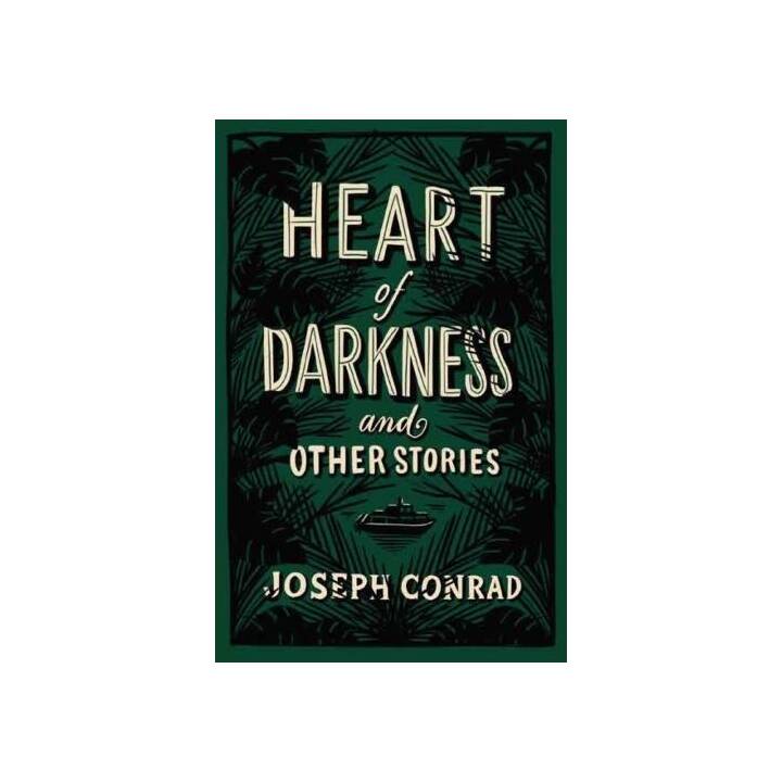 Heart of Darkness and Other Stories