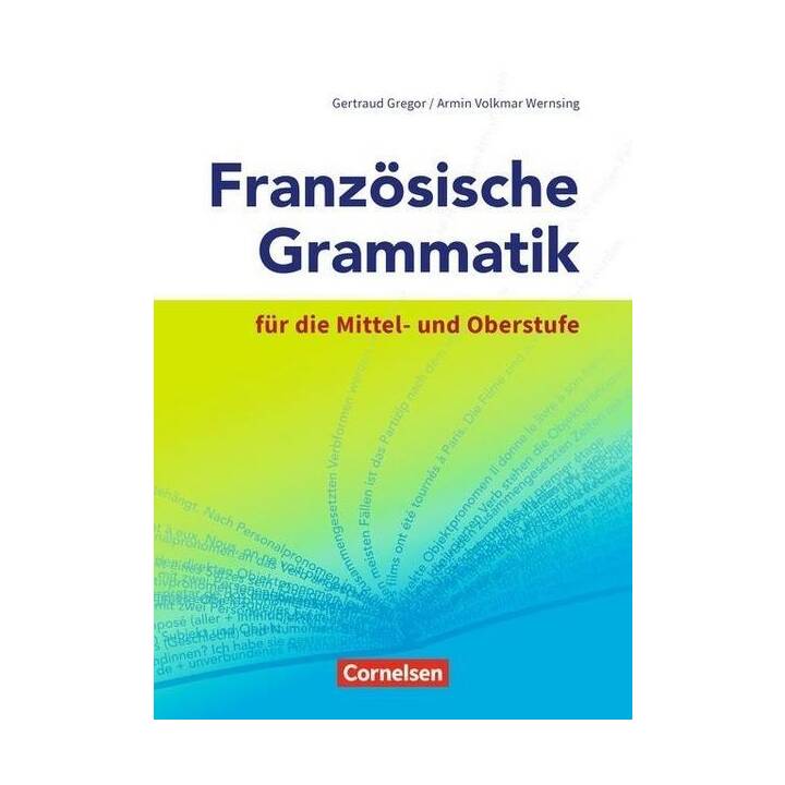 Französische Grammatik für die Mittel- und Oberstufe. Schülerbuch
