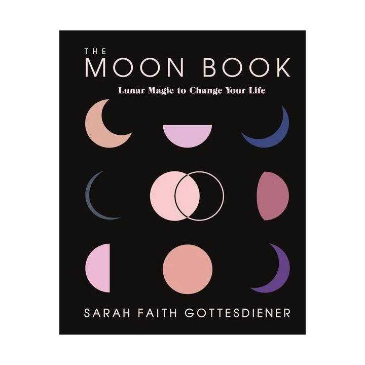 The Moon Book: A Guide to Lunar Living