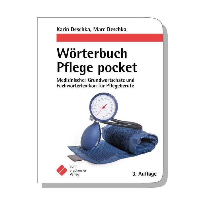 Wörterbuch Pflege pocket : Medizinischer Grundwortschatz und Fachwörterlexikon für Pflegeberufe