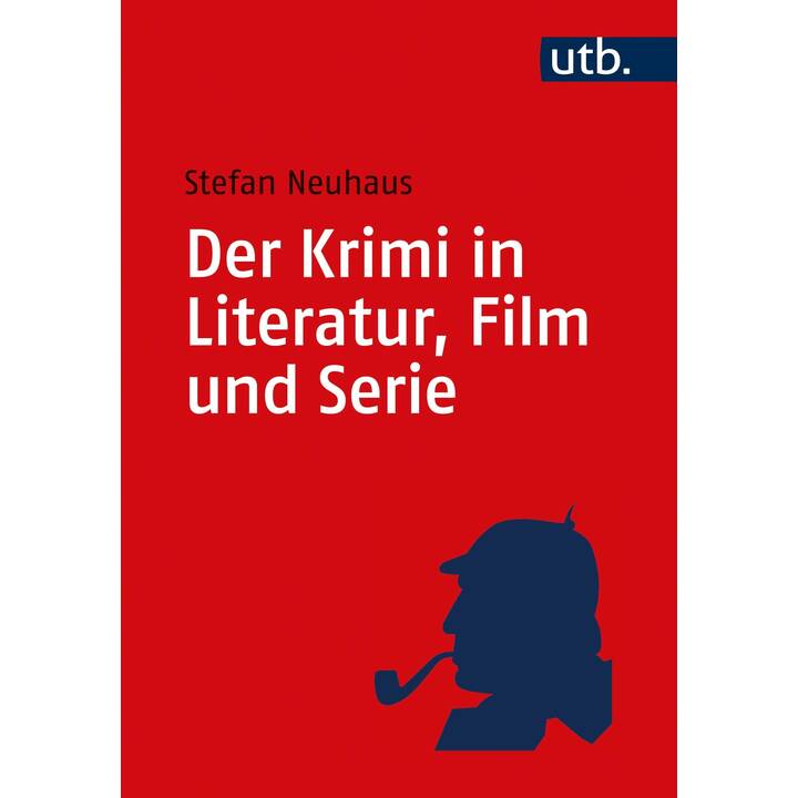 Der Krimi in Literatur, Film und Serie