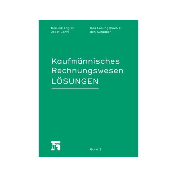 Kaufmännisches Rechnungswesen 3. Lösungen