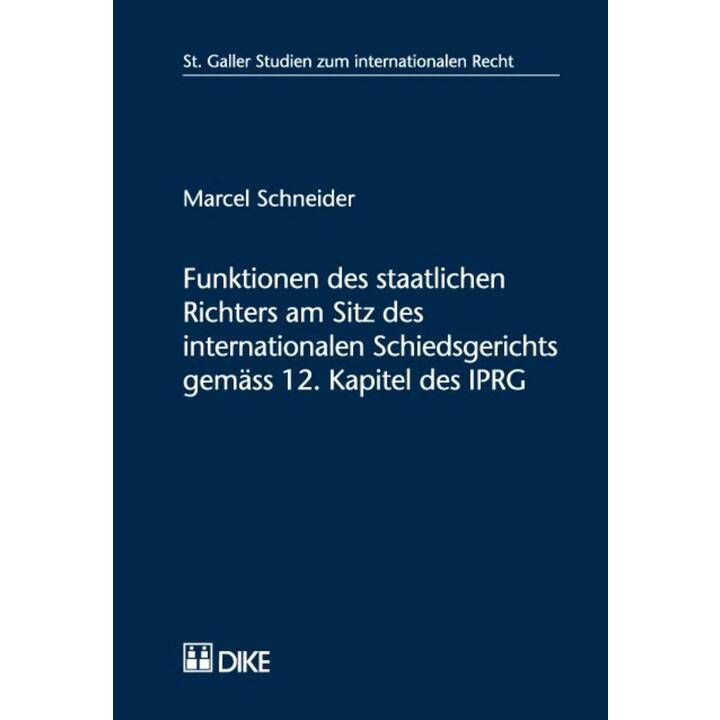 Funktionen des staatlichen Richters am Sitz des internationalen Schiedsgerichts gemäss 12. Kapitel des IPRG