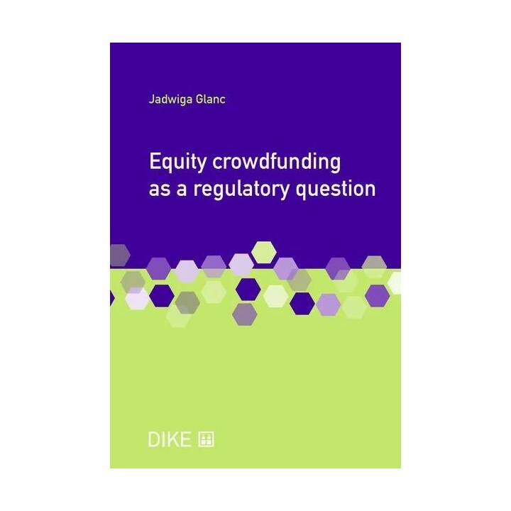 Equity crowdfunding as a regulatory question