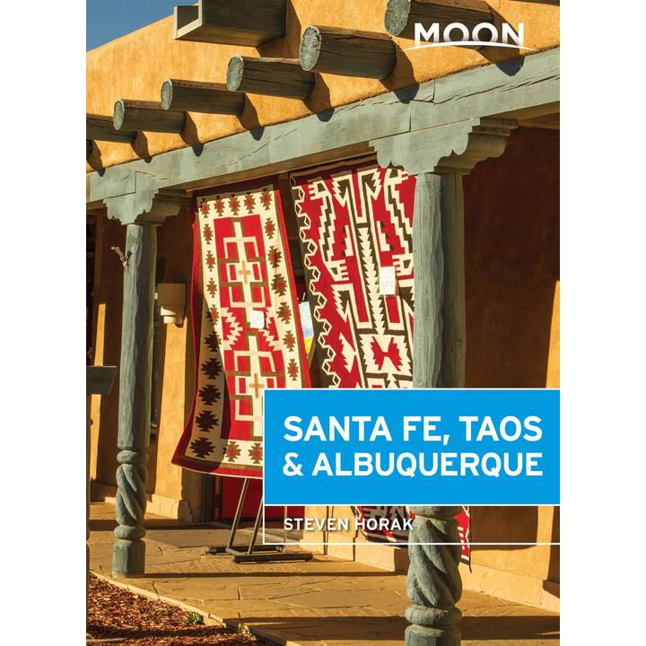 Moon Santa Fe, Taos & Albuquerque (Sixth Edition)