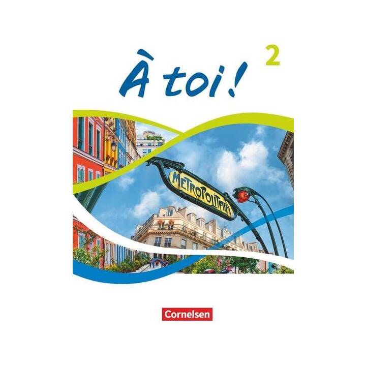 À toi !, Ausgabe 2022, Band 2, Schulbuch mit Audios, Videos und digitalen Hilfen, Festeinband