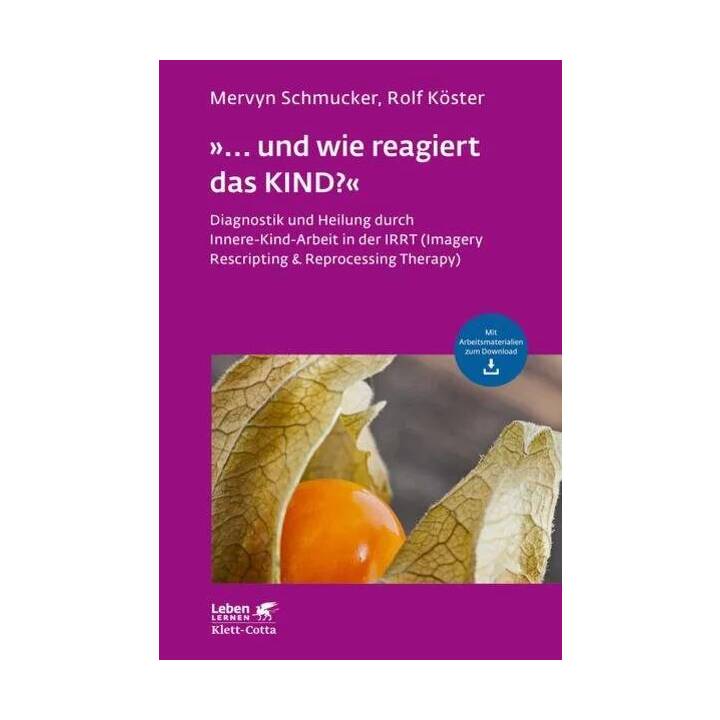 »... und wie reagiert das KIND?« (Leben Lernen, Bd. 305)