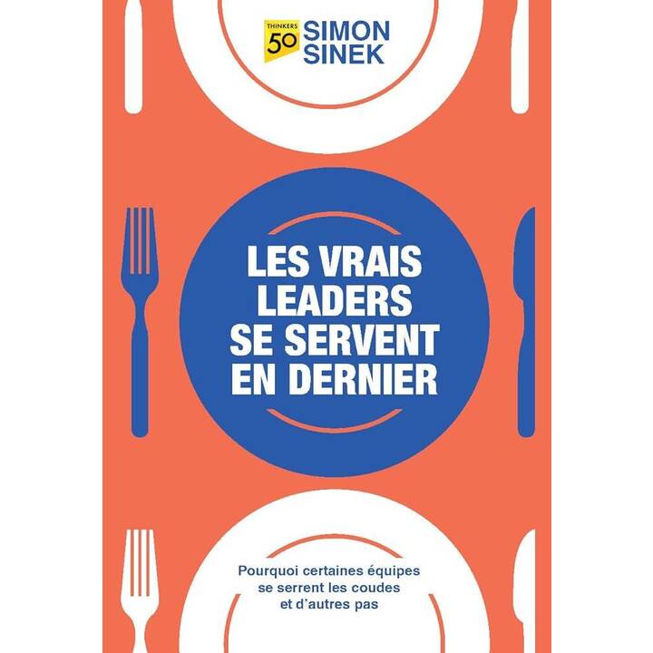 Les vrais leaders se servent en dernier