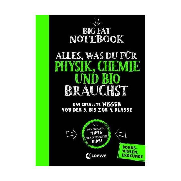 Big Fat Notebook - Alles, was du für Physik, Chemie und Bio brauchst - Das geballte Wissen von der 5. bis zur 9. Klasse. Mit Bonuswissen: Erdkunde