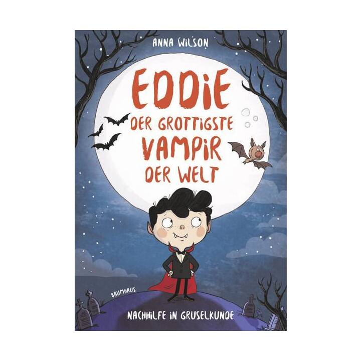 Eddie, der grottigste Vampir der Welt - Nachhilfe in Gruselkunde