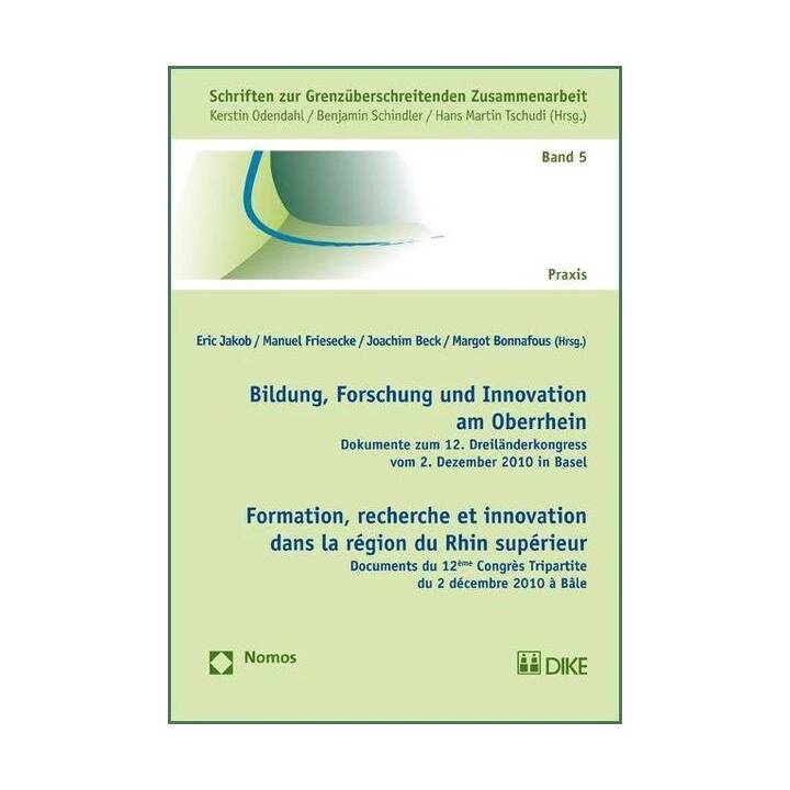 Bildung, Forschung und Innovation am Oberrhein. Formation, recherche et innovation dans la région du Rhin supérieur