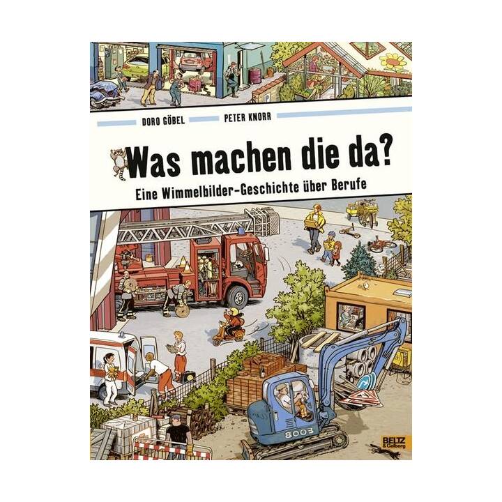 Was machen die da?. Eine Wimmelbilder-Geschichte über Berufe. Vierfarbiges Papp-Bilderbuch