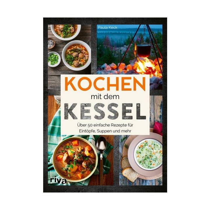 Kochen mit dem Kessel