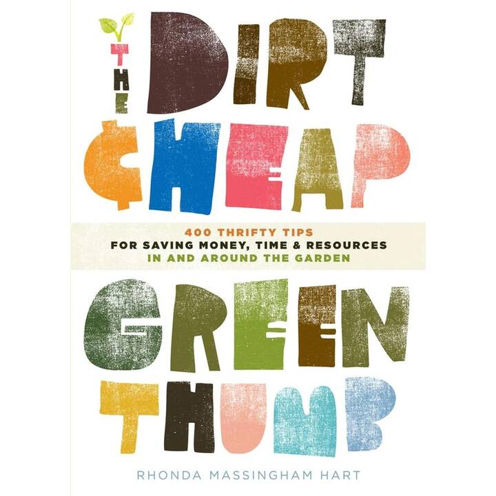The Dirt-Cheap Green Thumb