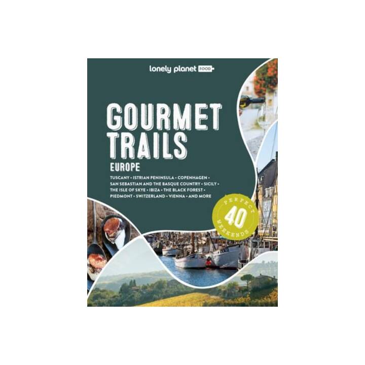 Lonely Planet Gourmet Trails of Europe