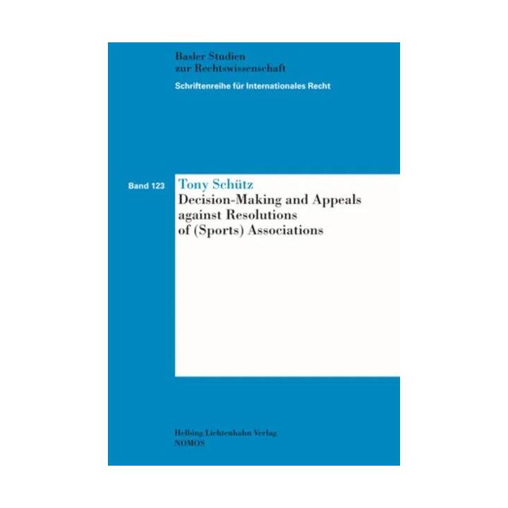 Decision-Making and Appeals against Resolutions of (Sports) Associations