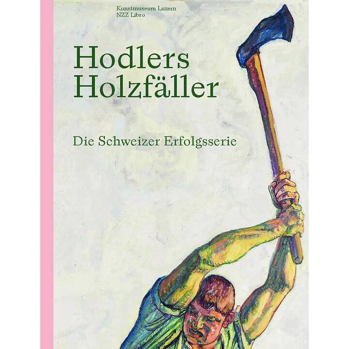 Hodlers Holzfäller