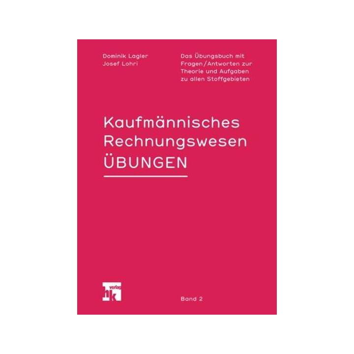 Kaufmännisches Rechnungswesen 02. Übungen