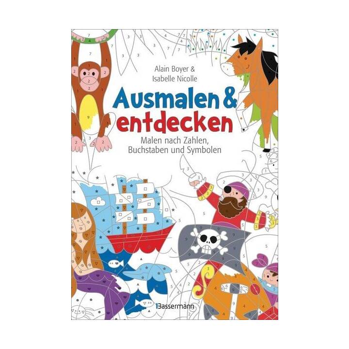 Ausmalen und entdecken - Malen nach Zahlen, Buchstaben und Symbolen