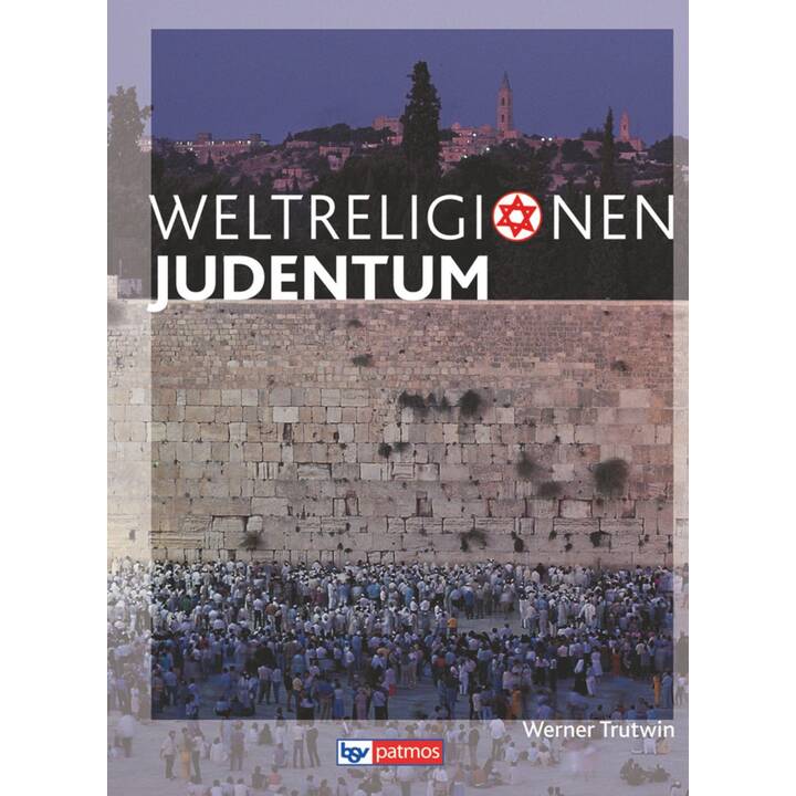 Die Weltreligionen, Arbeitsbücher für die Sekundarstufe II, Neubearbeitung, Judentum, Arbeitsbuch