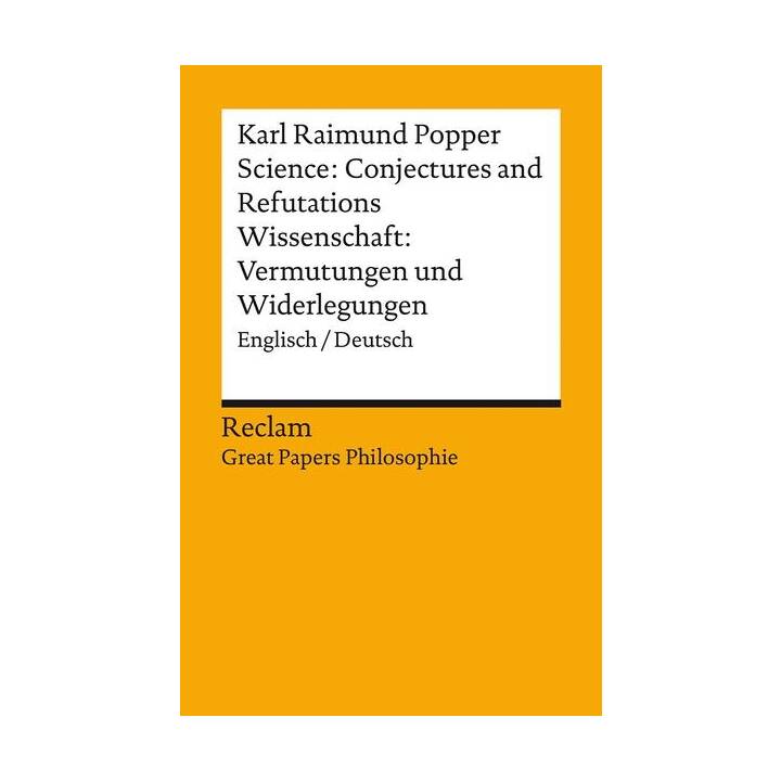 Science: Conjectures and Refutations / Wissenschaft: Vermutungen und Widerlegungen