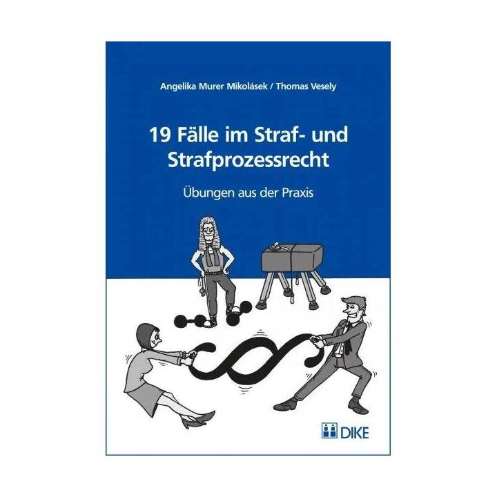 19 Fälle im Straf- und Strafprozessrecht