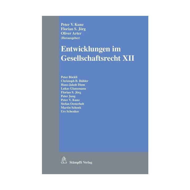 Entwicklungen im Gesellschaftsrecht XII