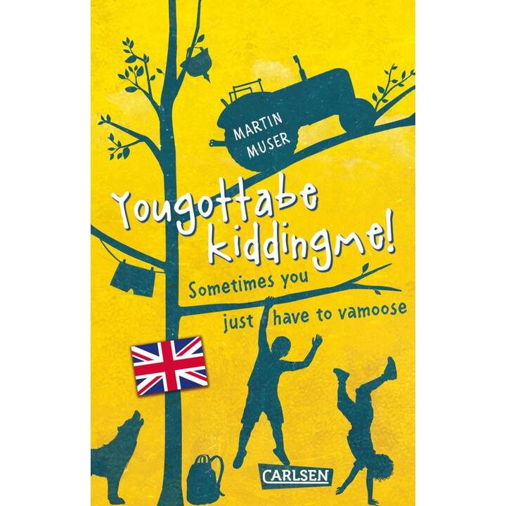 Kannawoniwasein: Yougottabekiddingme! Sometimes you just have to vamoose (Englische Ausgabe mit Vokabelhilfen)