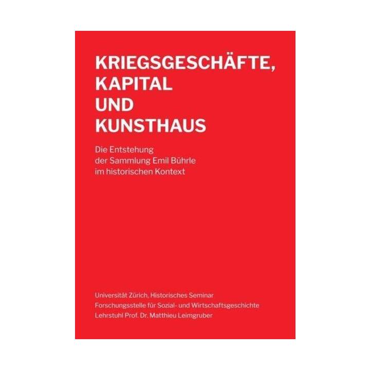 Kriegsgeschäfte, Kapital und Kunsthaus