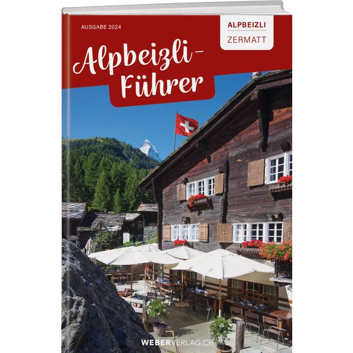 Alpbeizli-Führer Zermatt