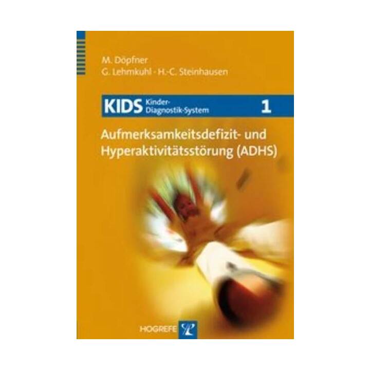 KIDS 1 - Aufmerksamkeitsdefizit- und Hyperaktivitätsstörung (ADHS)